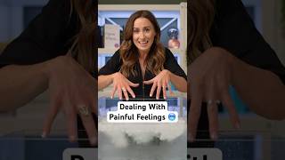 Dealing With Painful Feelings