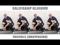 CalifaRap Classics - Trouble (Brownside) 01 
