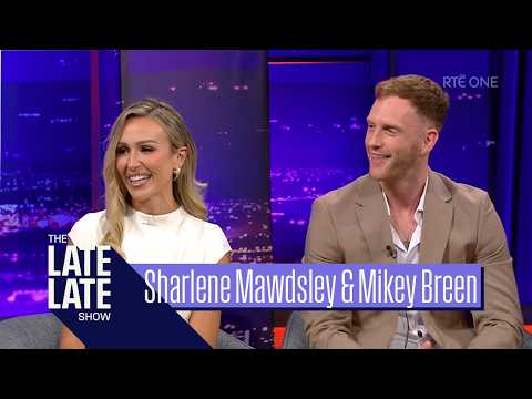 Sharlene Mawdsley & Mikey Breen: Full Interview | The Late Late Show