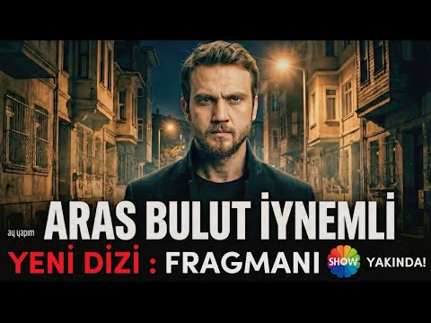 Yeni Dizi Fragman - ARAS BULUT İYNEMLİ!