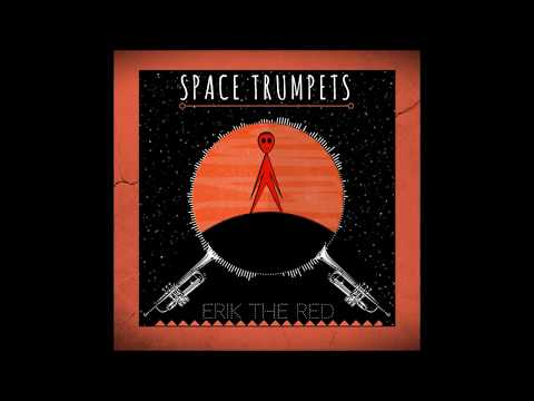 Space Trumpets - Erik The Red