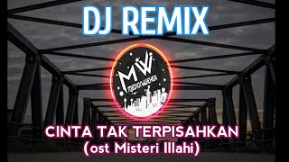 Download lagu DJ REMIX CINTA TAK TERPISAHKAN (Ost Misteri Illahi) mp3