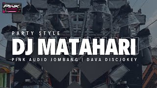 Download lagu DJ MATAHARI | PINK AUDIO JOMBANG | DJ DAVA DYSCJOKEY mp3