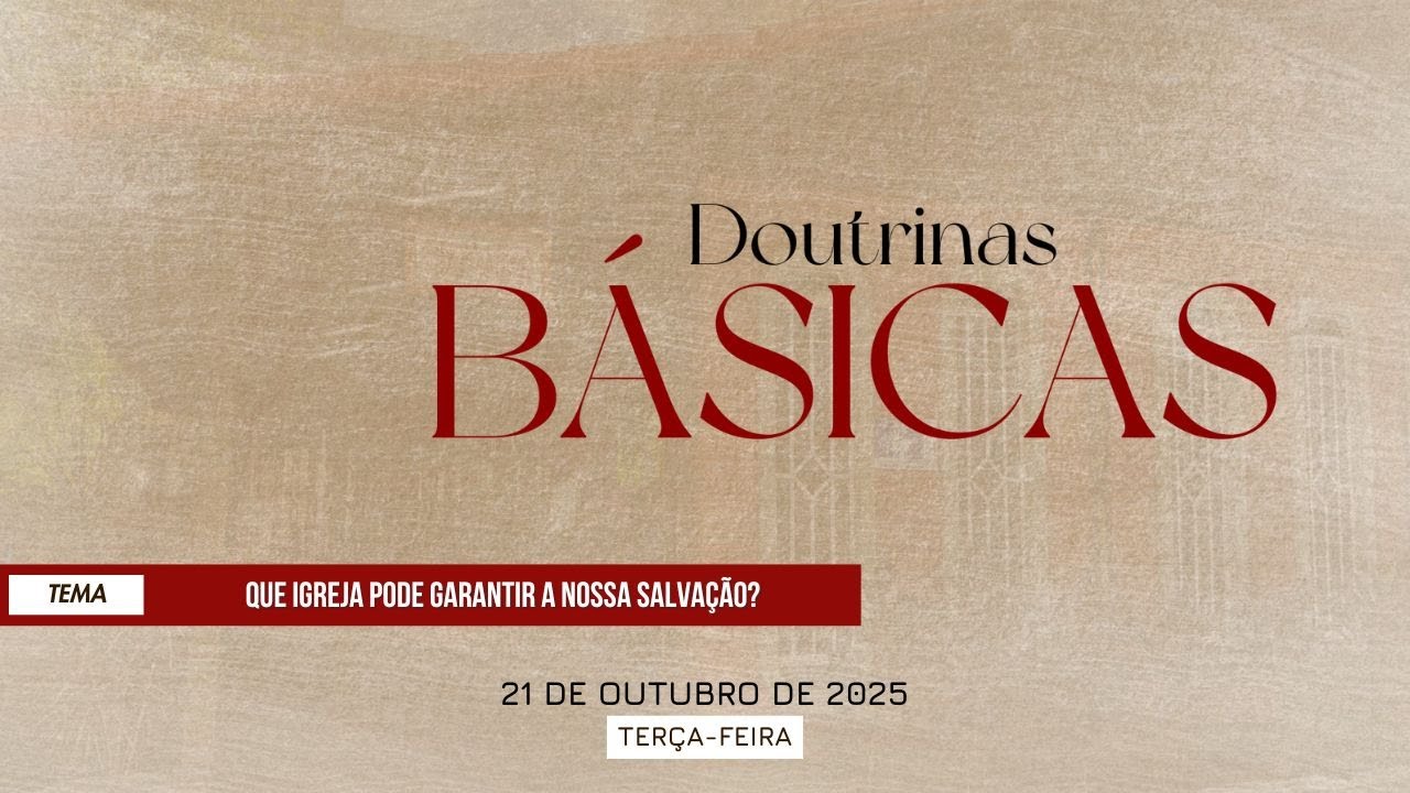 Destaque do dia — Doutrinas Básicas: Igreja não salva