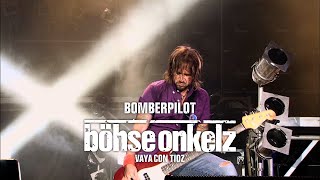 Böhse Onkelz - Bomberpilot (Vaya con tioz)