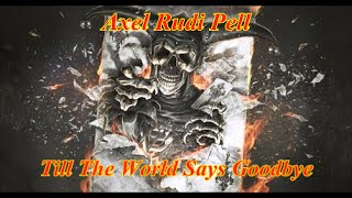 Axel Rudi Pell - Till The World Says Goodbye ( 2016 Game Of Sins )