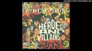 The Beach Boys - Heroes &amp; Villains [anti-single version]