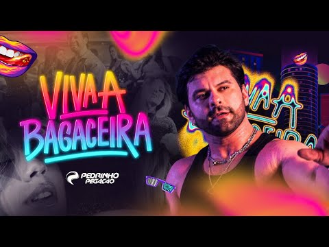 Viva a Bagaceira - Pedrinho Pegação (Clipe Oficial)