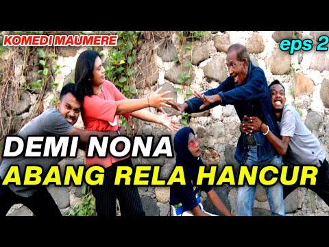 komedi-maumere-demi-nona-abang-rela-hancur-eps2-jadi-mafia-sketsa-komedi-video-lucu-maumere