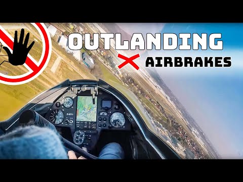 Outlanding WITHOUT Airbrakes!