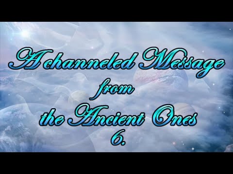 A Repost of a Message from the Ancient Ones - Part 6