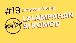 Download lagu Dongeng Sunda - Lalampahan Si Komod, Bagian 19, Dongeng Enteng Mang Jaya @MangJaya mp3 Download lagu Dongeng Sunda - Lalampahan Si Komod, Bagian 19, Dongeng Enteng Mang Jaya @MangJaya mp3
