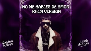 Anuel AA - No Me Hables De Amor RHLM VERSION (Official Visualizer)