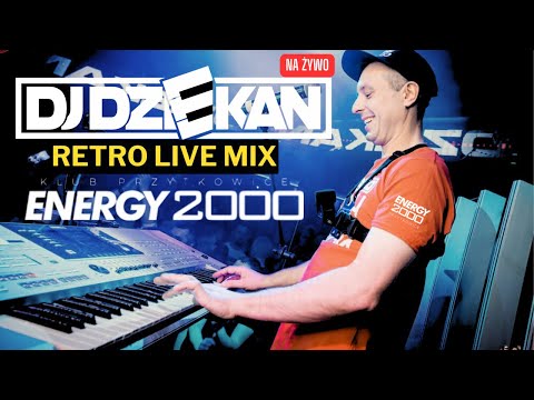 DJ DZIEKAN ENERGY 2000 ☆ THE BEST OF RETRO HITS ☆ DJ DZIEKAN RETRO LIVE MIX  ☆ KEYBOARD LIVE SHOW