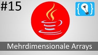Java Tutorial Deutsch (German) [15/24] - Mehrdimensionale Arrays
