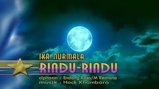 Download lagu Ika Nurmala ' RINDU RINDU ' -  th 1998  ( Video Lirik ) mp3