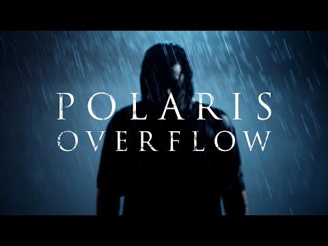 POLARIS - Overflow [Official Music Video]