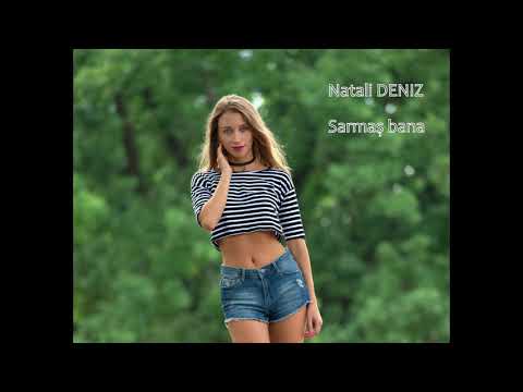 Natali Deniz " Sarmaş bana"