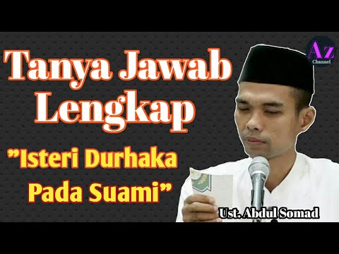 Tanya Jawab Lengkap Ustadz Abdul Somad Vol. 2 // Istri Durhaka Pada Suami.