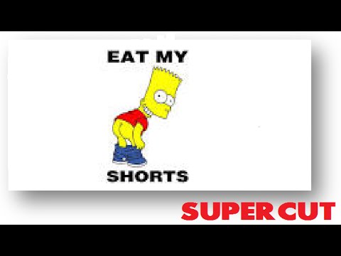 Eat My Shorts, Supercut