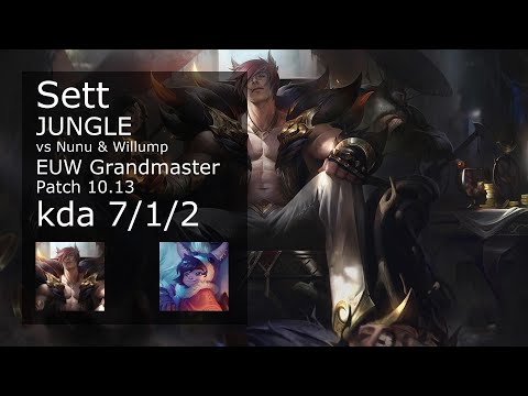 Sett vs Nunu & Willump Jungle - EUW Grandmaster 7/1/2 Patch 10.13 Gameplay