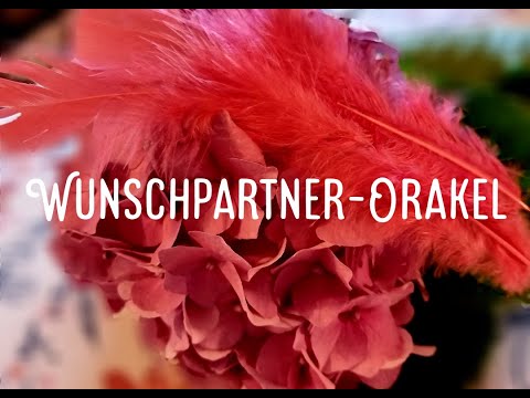 Wunschpartner-Orakel 💞💕 Dein Wunsch erfüllt sich! 💞💕