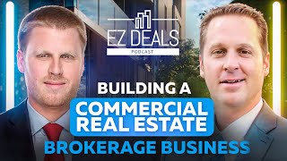 Secrets to Building a Successful Commercial Real Estate Brokerage (EZ Deals with Tim Gosselin)