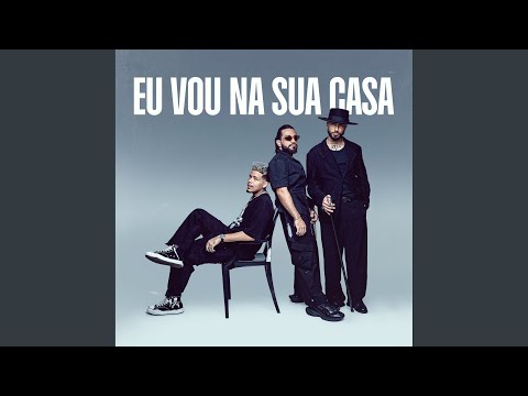 Eu Vou na Sua Casa