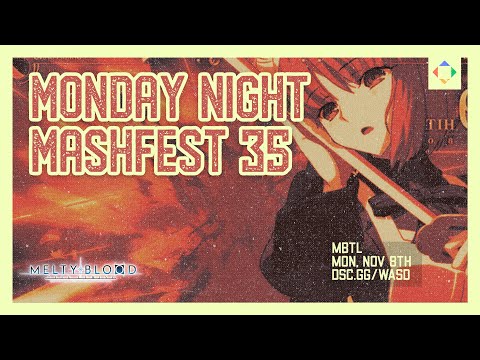 [MBTL] Monday Night Mashfest #35, Full VOD
