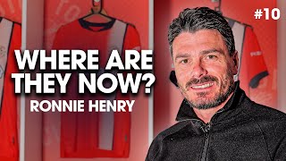 Where Are They Now? | Ronnie Henry | Ep.10
