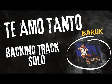 TE AMO TANTO | PAULO CÉSAR BARUK | BACKING TRACK SOLO