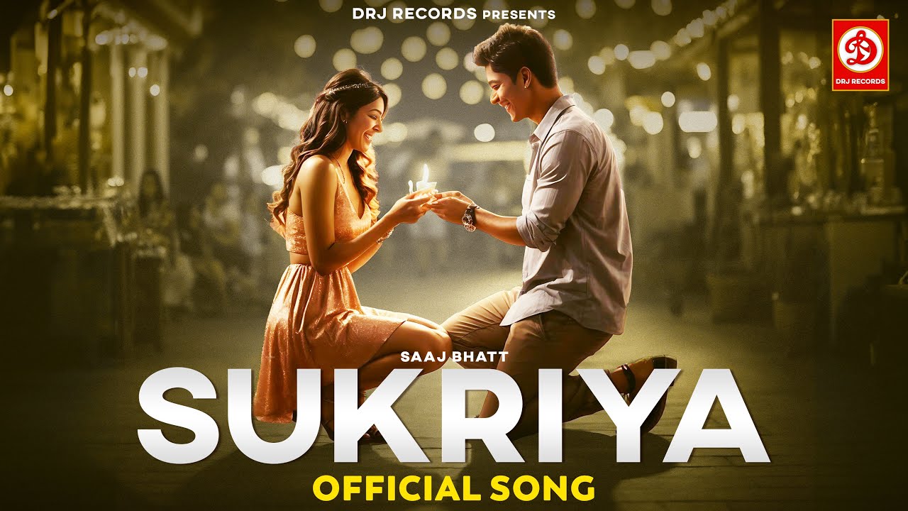 Sukriya Lyrics | Saaj Bhatt