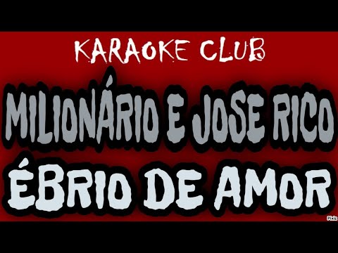 Ébrio de Amor - Milionário e José Rico
