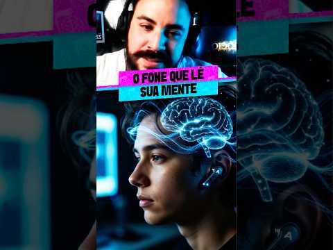 O FONE QUE LÊ SUA MENTE