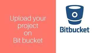 how to upload project to Bit bucket | clone repository |add repository to Bitbucket | upload private