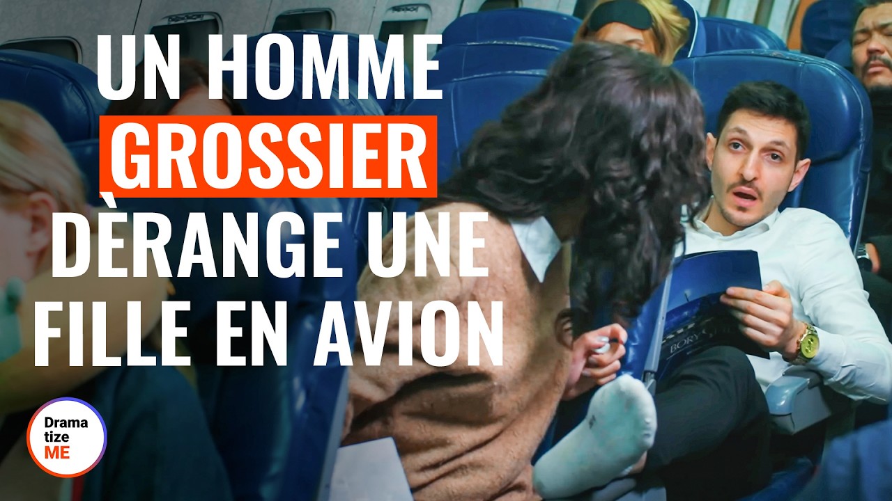 Un Homme Grossier Importune Une Fille Dans Un Avion | @DramatizeMeFrance