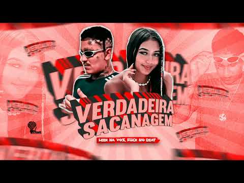 VERDADEIRA SACANAGEM - LEEK NA VOZ FEAT MTG (RIICK NO BEAT)