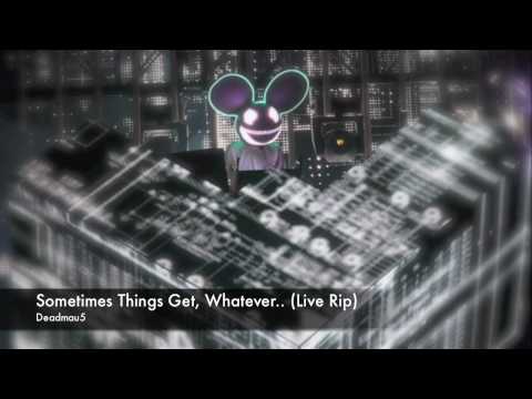 Deadmau5 - Sometimes Things Get, Whatever... Live HD