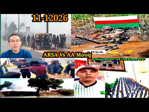 11 January 2026 Rohingya Breaking News Update ARSA Vs AA Mooq @KINGDOMOFARKANTV 