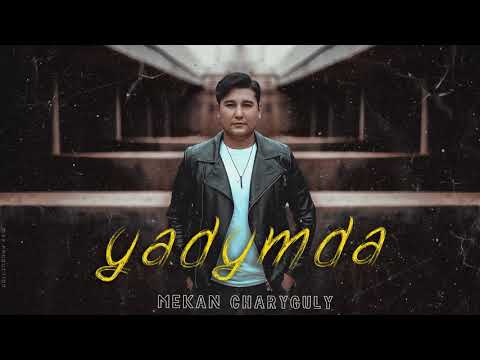 Mekan Carygulyyew - Yadymda