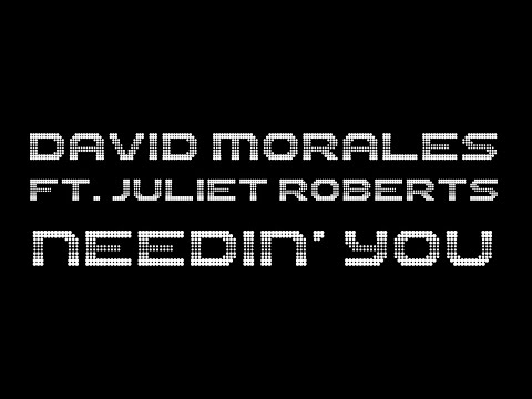 David Morales feat. Juliet Roberts - Needin' U (I Needed U) (Official Lyrics Video)