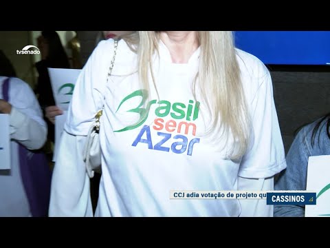 CCJ adia votação de projeto que legaliza jogos e cassinos