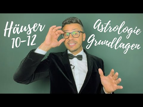 Astrologie für Anfänger EINFACH erklärt HÄUSER 10-12 Grundlagen Horoskop