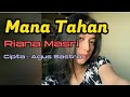 Riana Masri Mana Tahan
