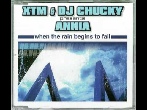 XTM & Dj Chucky Presents Annia - When The Rain Begins To Fall