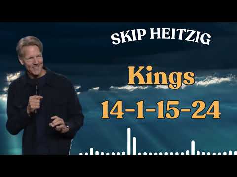 Live Fullest | Kings 14 1 15 24 - Skip Heitzig 2024