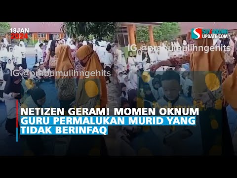 Netizen Geram! Momen Oknum Guru Permalukan Murid yang Tidak Berinfaq