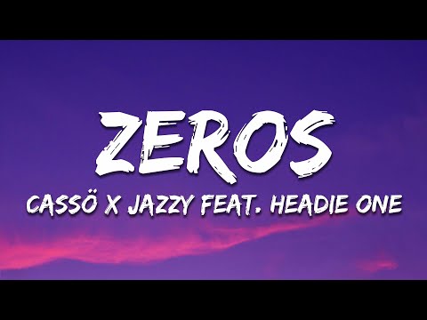 Cassö x Jazzy Feat. Headie One - Zeros (Lyrics)