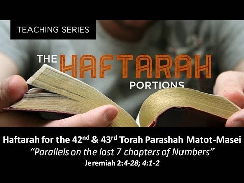 #42-43 Haftarah Matot-Masei - Jeremiah 2 "From Affliction to Restoration!"