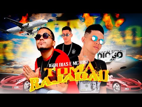 MC RIKE E IGOR DIAS - TOMA RAJADÃO (Prod. DIOGO NO BEAT)